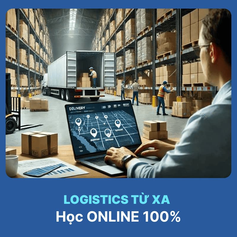 Tổng Quan Ngành Logistics Hệ Từ Xa