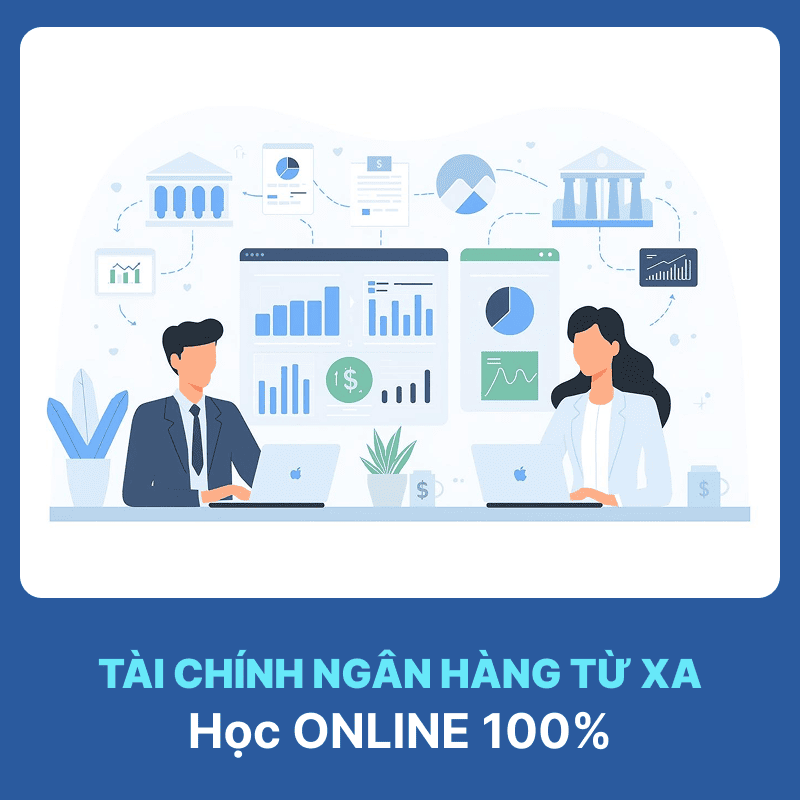 Tổng Quan Ngành Tài Chính Ngân Hàng Hệ Từ Xa