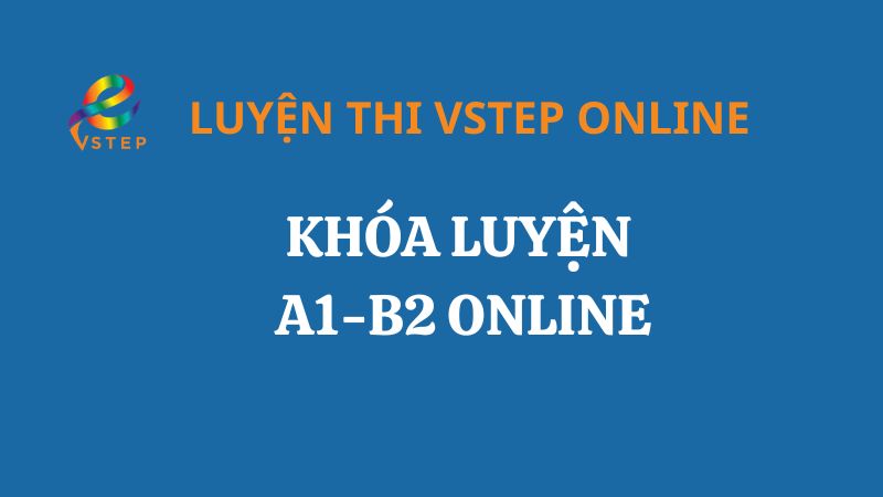 Khóa luyện thi VSTEP Online A1 - B2