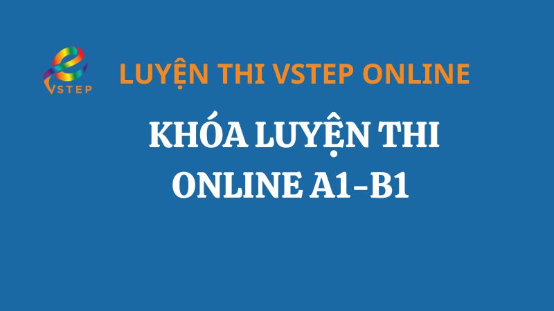 Khóa luyện thi Vstep Online A1 – B1