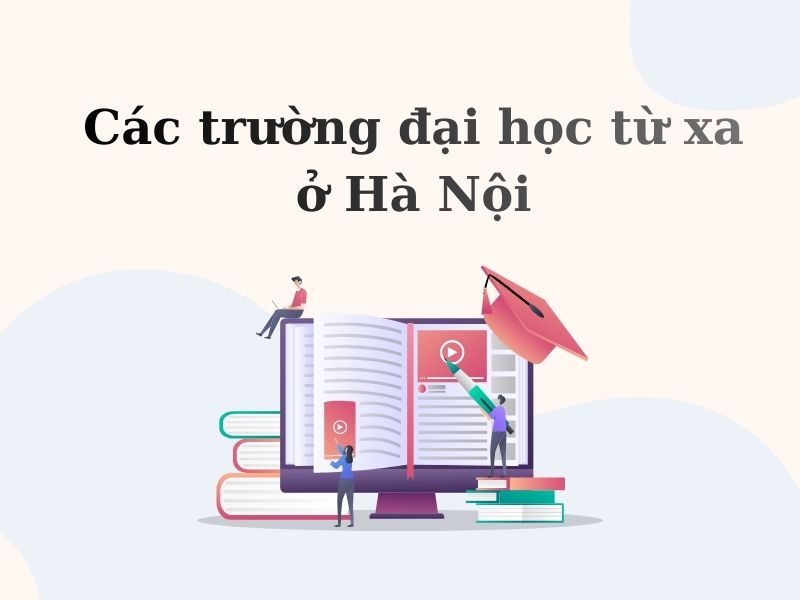 Các trường đại học từ xa ở Hà Nội