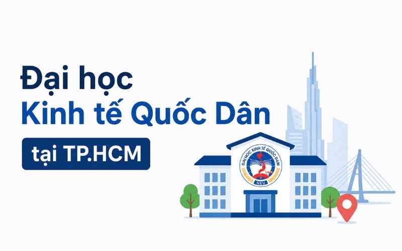 Đại học Kinh tế Quốc Dân hệ từ xa TPHCM