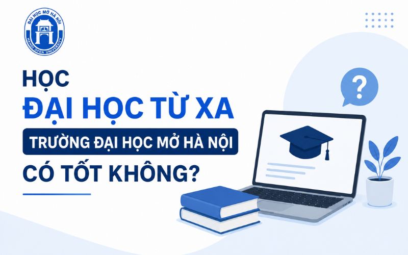 Học đại học từ xa HOU có tốt không?