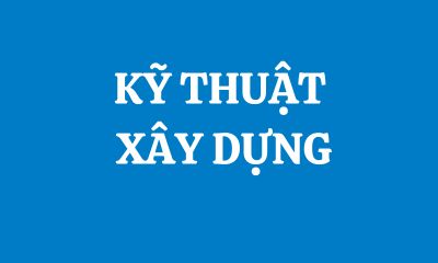 KỸ THUẬT XÂY DỰNG