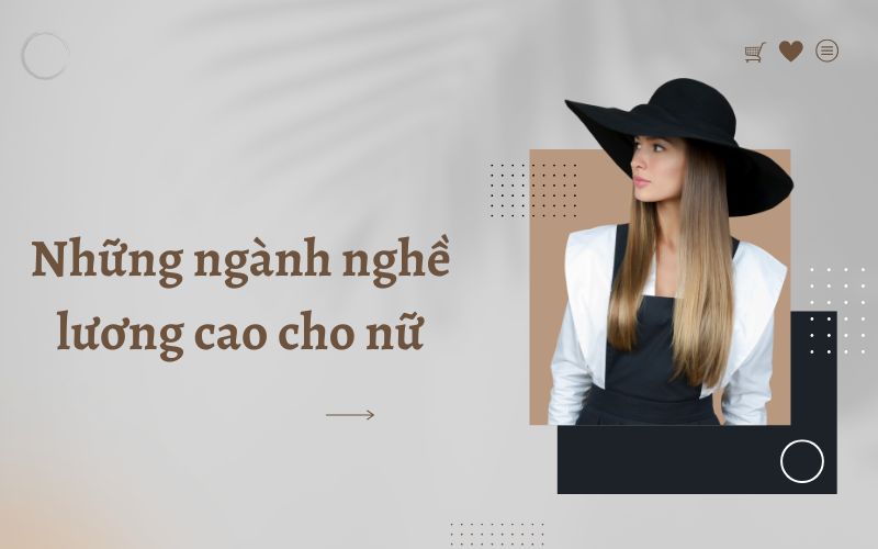 Top ngành nghề lương cao cho nữ năm 2026 dễ xin việc