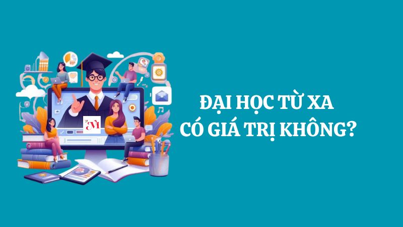 Đại học từ xa có giá trị không? Tại sao nên học hình thức này?